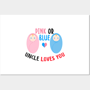 Pink or blue uncle loves you Posters and Art